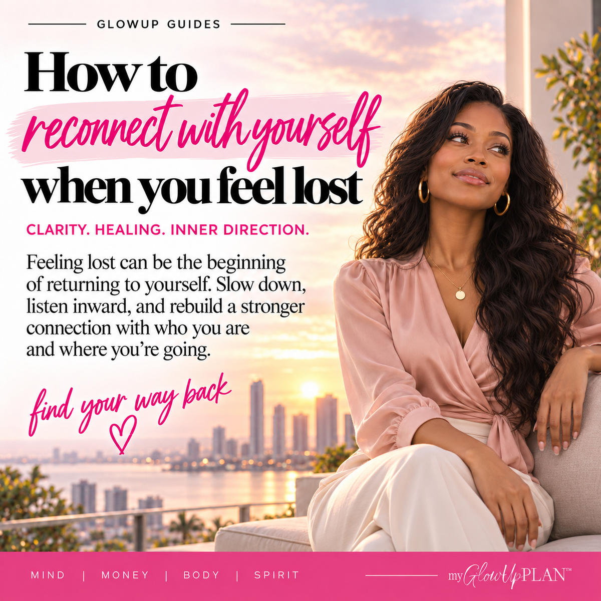 How to reconnect with yourself when you feel lost