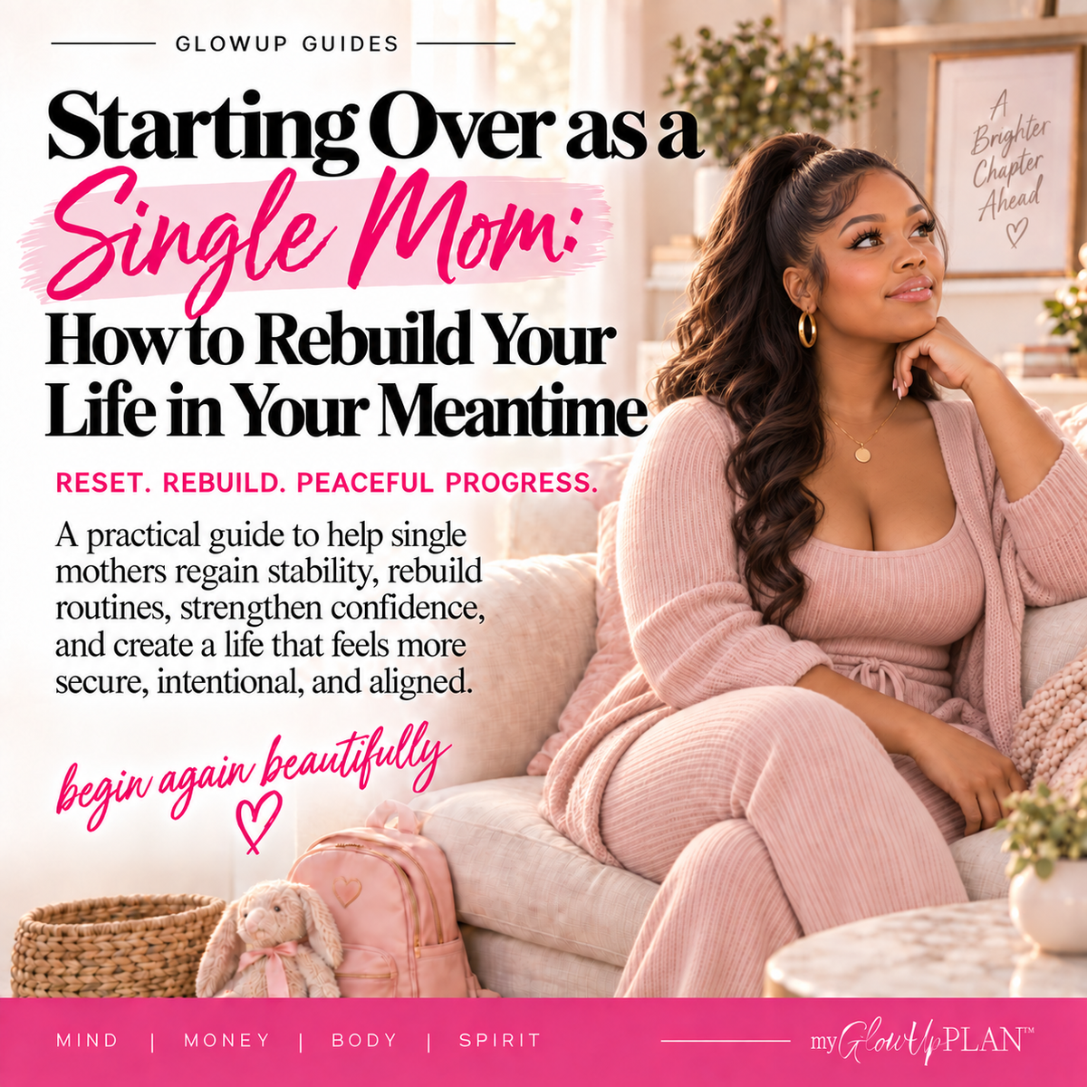 Starting Over as a Single Mom: How to Rebuild Your Life in Your Meantime