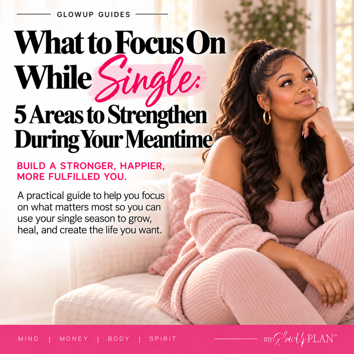 Black woman in blush loungewear sitting peacefully on a couch for the representing What to Focus On While Single, 5 Areas to Strengthen During Your Meantime.