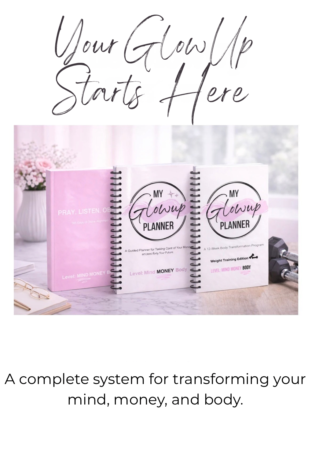 The My GlowUp System